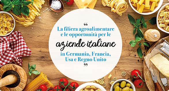 Immagine La filiera agroalimentare e le opportunità per le aziende italiane in Francia, Usa e Regno Unito